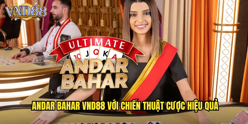 Andar Bahar VND88 Trò Chơi Ấn Độ Đơn Giản Thắng Nhanh 3 Andar Bahar VND88 Với Chiến Thuật Cược Hiệu Quả