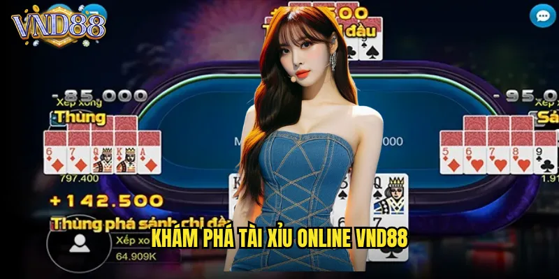 Khám Phá Tài Xỉu Online VND88
