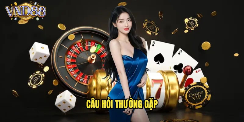 Câu Hỏi Thường Gặp VND88 Giải Đáp Mọi Thắc Mắc Người Chơi 5 câu hỏi thường gặp
