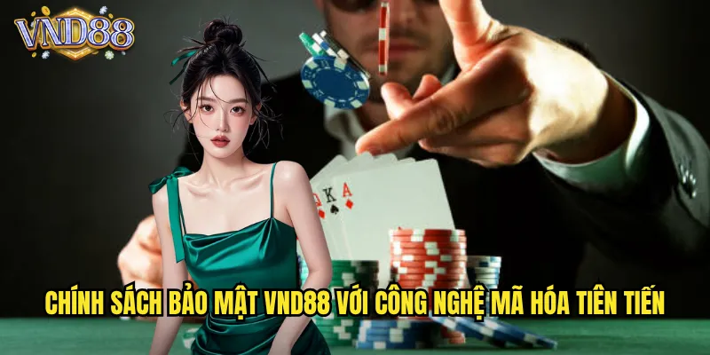 Chính Sách Bảo Mật VND88 An Toàn Tuyệt Đối Cho Người Chơi 2 Chính Sách Bảo Mật VND88 Với Công Nghệ Mã Hóa Tiên Tiến